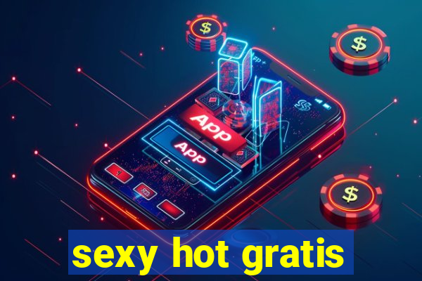 sexy hot gratis